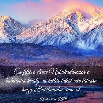 Picture 03 - 2 Krónika 36:6 KAR - És feljöve ellene Nabukodonozor a babilóniai - Bible Verse Picture