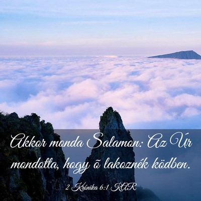 Picture 03 - 2 Krónika 6:1 KAR - Akkor monda Salamon: Az Úr mondotta, hogy õ - Bible Verse Picture