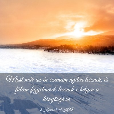 Picture 03 - 2 Krónika 7:15 KAR - Most már az én szemeim nyitva lesznek, és - Bible Verse Picture