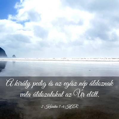 Picture 03 - 2 Krónika 7:4 KAR - A király pedig és az egész nép áldoznak vala - Bible Verse Picture