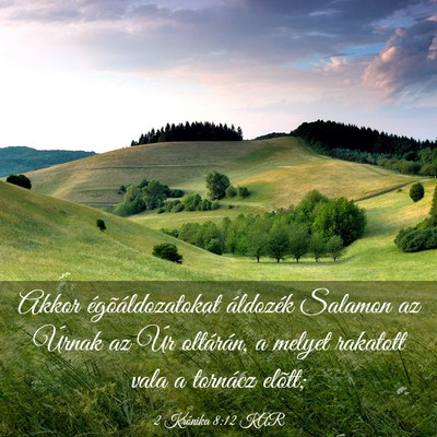 Picture 03 - 2 Krónika 8:12 KAR - Akkor égõáldozatokat áldozék Salamon az - Bible Verse Picture