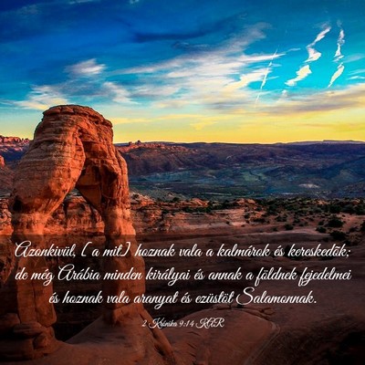 Picture 03 - 2 Krónika 9:14 KAR - Azonkivül, [a mit] hoznak vala a kalmárok és - Bible Verse Picture