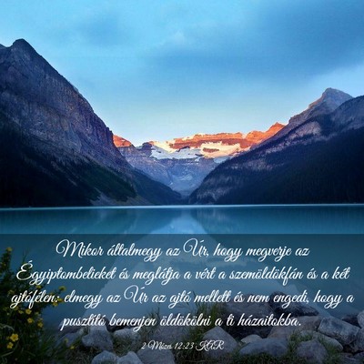 Picture 03 - 2 Mózes 12:23 KAR - Mikor általmegy az Úr, hogy megverje az - Bible Verse Picture