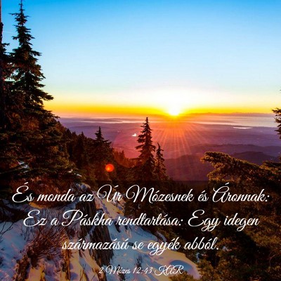 Picture 03 - 2 Mózes 12:43 KAR - És monda az Úr Mózesnek és Áronnak: Ez a - Bible Verse Picture