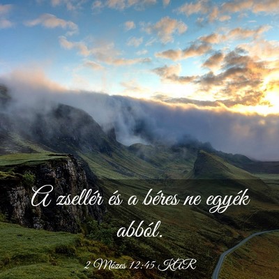 Picture 03 - 2 Mózes 12:45 KAR - A zsellér és a béres ne egyék - Bible Verse Picture