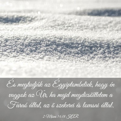 Picture 03 - 2 Mózes 14:18 KAR - És megtudják az Égyiptombeliek, hogy én - Bible Verse Picture