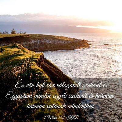 Picture 03 - 2 Mózes 14:7 KAR - És võn hatszáz válogatott szekeret és - Bible Verse Picture