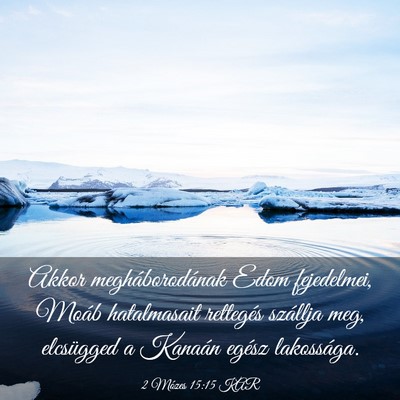 Picture 03 - 2 Mózes 15:15 KAR - Akkor megháborodának Edom fejedelmei, Moáb - Bible Verse Picture