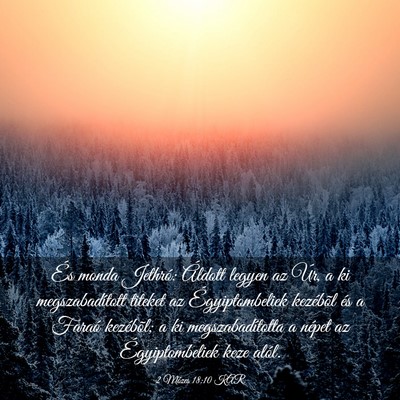 Picture 03 - 2 Mózes 18:10 KAR - És monda Jethró: Áldott legyen az Úr, a ki - Bible Verse Picture