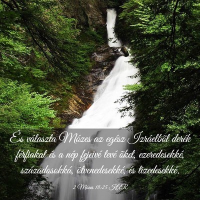 Picture 03 - 2 Mózes 18:25 KAR - És választa Mózes az egész Izráelbõl derék - Bible Verse Picture
