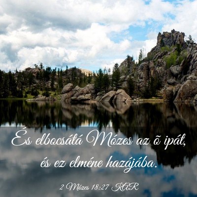 Picture 03 - 2 Mózes 18:27 KAR - És elbocsátá Mózes az õ ipát, és ez - Bible Verse Picture