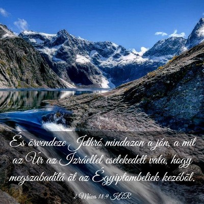 Picture 03 - 2 Mózes 18:9 KAR - És örvendeze Jethró mindazon a jón, a mit az - Bible Verse Picture