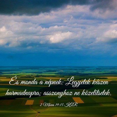 Picture 03 - 2 Mózes 19:15 KAR - És monda a népnek: Legyetek készen - Bible Verse Picture