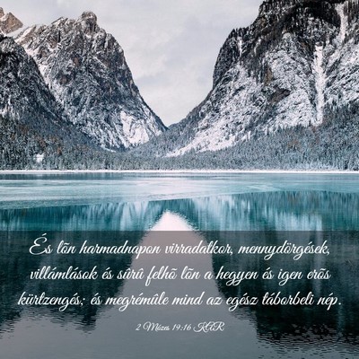 Picture 03 - 2 Mózes 19:16 KAR - És lõn harmadnapon virradatkor, - Bible Verse Picture