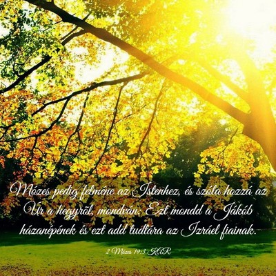 Picture 03 - 2 Mózes 19:3 KAR - Mózes pedig felméne az Istenhez, és szóla - Bible Verse Picture