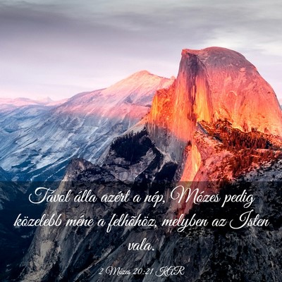 Picture 03 - 2 Mózes 20:21 KAR - Távol álla azért a nép, Mózes pedig - Bible Verse Picture