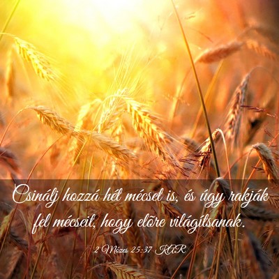 Picture 03 - 2 Mózes 25:37 KAR - Csinálj hozzá hét mécset is, és úgy rakják - Bible Verse Picture