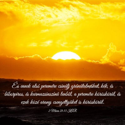 Picture 03 - 2 Mózes 28:33 KAR - És ennek alsó peremére csinálj - Bible Verse Picture