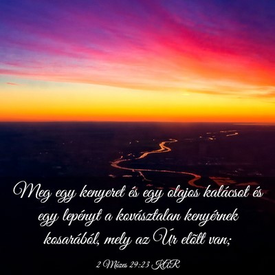 Picture 03 - 2 Mózes 29:23 KAR - Meg egy kenyeret és egy olajos kalácsot és egy - Bible Verse Picture