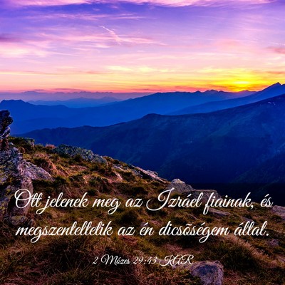 Picture 03 - 2 Mózes 29:43 KAR - Ott jelenek meg az Izráel fiainak, és - Bible Verse Picture