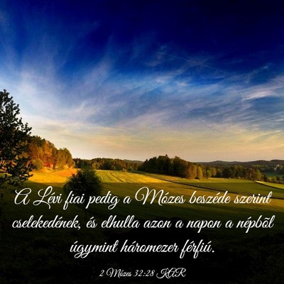 Picture 03 - 2 Mózes 32:28 KAR - A Lévi fiai pedig a Mózes beszéde szerint - Bible Verse Picture