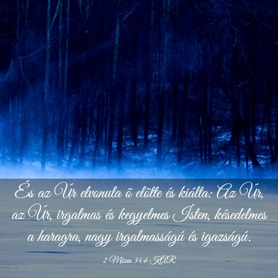 Picture 03 - 2 Mózes 34:6 KAR - És az Úr elvonula õ elõtte és kiálta: Az - Bible Verse Picture