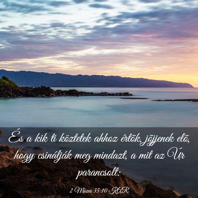 Picture 03 - 2 Mózes 35:10 KAR - És a kik ti köztetek ahhoz értõk, jõjjenek - Bible Verse Picture