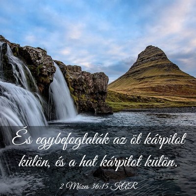 Picture 03 - 2 Mózes 36:15 KAR - És egybefoglalák az öt kárpitot külön, és - Bible Verse Picture