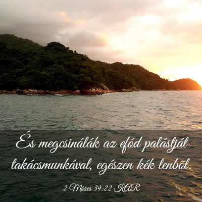Picture 03 - 2 Mózes 39:22 KAR - És megcsinálák az efód palástját - Bible Verse Picture