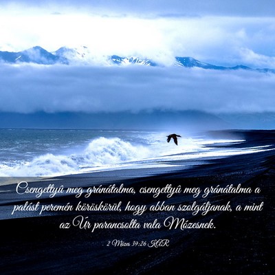 Picture 03 - 2 Mózes 39:26 KAR - Csengettyû meg gránátalma, csengettyû meg - Bible Verse Picture