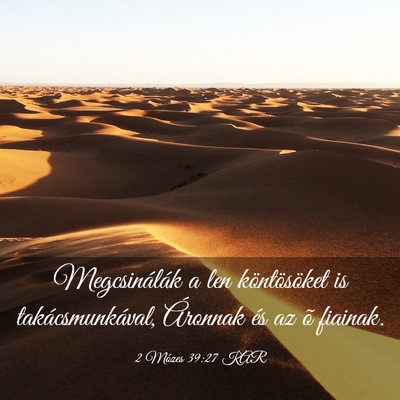 Picture 03 - 2 Mózes 39:27 KAR - Megcsinálák a len köntösöket is - Bible Verse Picture