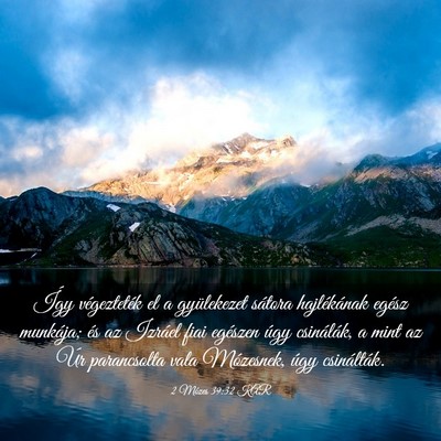 Picture 03 - 2 Mózes 39:32 KAR - Így végezteték el a gyülekezet sátora - Bible Verse Picture