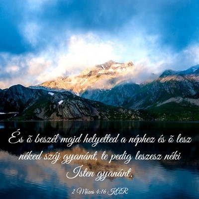 Picture 03 - 2 Mózes 4:16 KAR - És õ beszél majd helyetted a néphez és õ - Bible Verse Picture