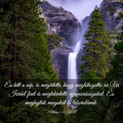 Picture 03 - 2 Mózes 4:31 KAR - És hitt a nép, és megértette, hogy - Bible Verse Picture