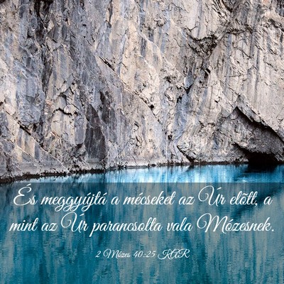 Picture 03 - 2 Mózes 40:25 KAR - És meggyújtá a mécseket az Úr elõtt, a mint - Bible Verse Picture