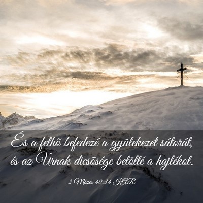 Picture 03 - 2 Mózes 40:34 KAR - És a felhõ befedezé a gyülekezet sátorát, - Bible Verse Picture