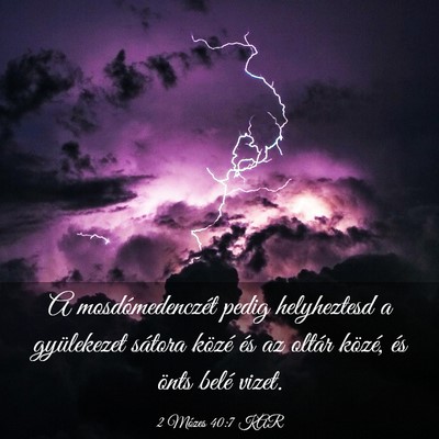 Picture 03 - 2 Mózes 40:7 KAR - A mosdómedenczét pedig helyheztesd a - Bible Verse Picture