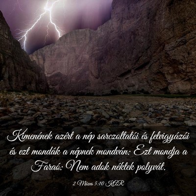 Picture 03 - 2 Mózes 5:10 KAR - Kimenének azért a nép sarczoltatói és - Bible Verse Picture