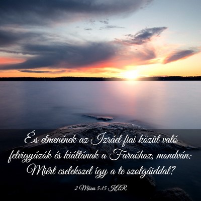 Picture 03 - 2 Mózes 5:15 KAR - És elmenének az Izráel fiai közül való - Bible Verse Picture