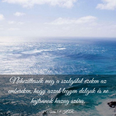 Picture 03 - 2 Mózes 5:9 KAR - Nehezíttessék meg a szolgálat ezeken az - Bible Verse Picture
