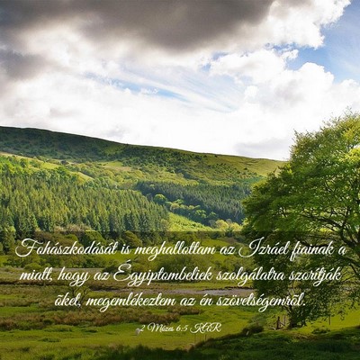 Picture 03 - 2 Mózes 6:5 KAR - Fohászkodását is meghallottam az Izráel - Bible Verse Picture
