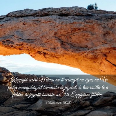 Picture 03 - 2 Mózes 9:23 KAR - Kinyujtá azért Mózes az õ vesszejét az - Bible Verse Picture
