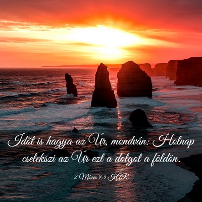 Picture 03 - 2 Mózes 9:5 KAR - Idõt is hagya az Úr, mondván: Holnap cselekszi - Bible Verse Picture