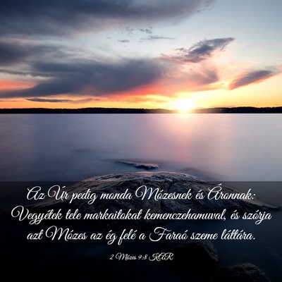 Picture 03 - 2 Mózes 9:8 KAR - Az Úr pedig monda Mózesnek és Áronnak: - Bible Verse Picture