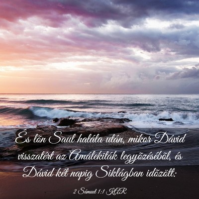 Picture 03 - 2 Sámuel 1:1 KAR - És lõn Saul halála után, mikor Dávid - Bible Verse Picture
