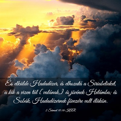 Picture 03 - 2 Sámuel 10:16 KAR - És elkülde Hadadézer, és elhozatá a - Bible Verse Picture