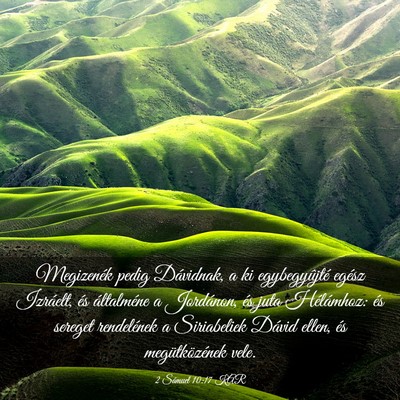 Picture 03 - 2 Sámuel 10:17 KAR - Megizenék pedig Dávidnak, a ki egybegyûjté - Bible Verse Picture
