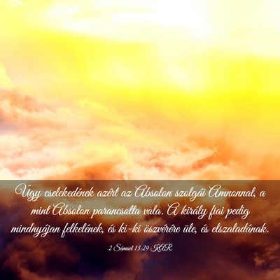 Picture 03 - 2 Sámuel 13:29 KAR - Úgy cselekedének azért az Absolon szolgái - Bible Verse Picture