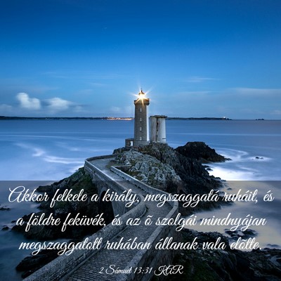 Picture 03 - 2 Sámuel 13:31 KAR - Akkor felkele a király, megszaggatá ruháit, - Bible Verse Picture