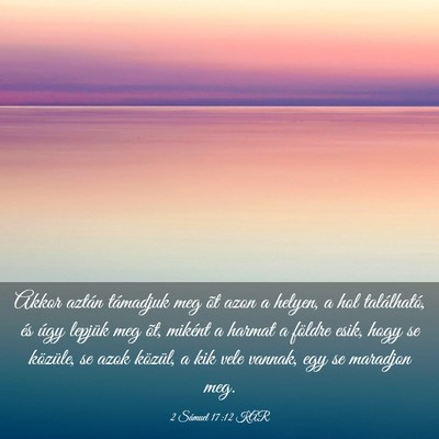 Picture 03 - 2 Sámuel 17:12 KAR - Akkor aztán támadjuk meg õt azon a helyen, a - Bible Verse Picture